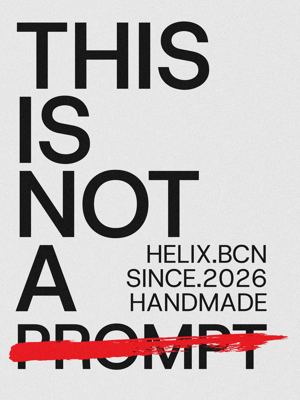 Póster de HELIX.: THIS IS NOT A PROMPT en letras negras, con PROMPT tachado en rojo
